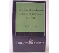 Journal of Jean-Francois de Galaup volume II de la Perouse 1785-1788: v. 2 (Hakluyt Society Second Series)