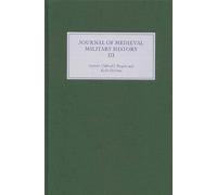 Journal of Medieval Military History - Volume III: 3