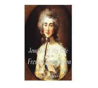 Journal of My Life during the French Revolution