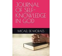 JOURNAL OF SELF-KNOWLEDGE IN GOD
