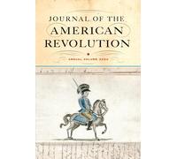 Journal of the American Revolution 2023: Annual Volume