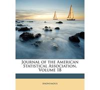 Journal of the American Statistical Association, Volume 18