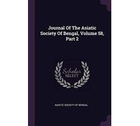 Journal Of The Asiatic Society Of Bengal, Volume 58, Part 2