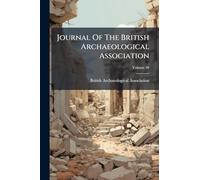 Journal Of The British Archaeological Association