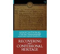 Journal of the Institute of Reformed Baptist Studies 2014: Second London Confession of Faith 26.12-15: Volume 1 (JIRBS)
