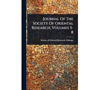 Journal Of The Society Of Oriental Research, Volumes 5-8