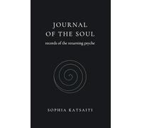 Journal of the Soul: Records of the Returning Psyche