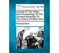 Journal of the Votes and Proceedings of the General Assembly of the Colony of New-York.