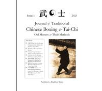 Journal of Traditional Chinese Boxing and Tai-Chi: Volume 1