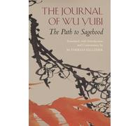 JOURNAL OF WU YUBI: The Path to Sagehood (Hackett Classics)