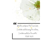 Journal - Psalm 46:10: a blank lined, 6x9 inch, 120 pages notebook designed for everyday use