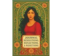 JOURNAL: RESOLUTIONS, REFLECTIONS, & REJECTIONS: SELF-REFLECTION COLLECTION- SUNFLOWER MUSE EDITION