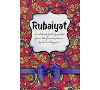 Journal - Rubaiyat: A notebook full of quotes from the famous poems by Omar Khayyam