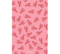 Journal: Sassy Lobsters Notebook To Write In, 100 Blank Ruled Pages, 6x9 Unique B-day Diary, Composition Book, Pink Lobster Pattern Cover