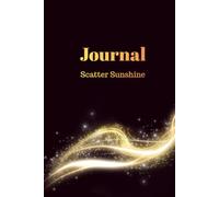 Journal Scatter Sunshine: A positivity notebook to fill with happy thoughts