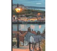 Journal: Seaside Town Whitby England Cover / Ruled 6x9 Small Composition Notebook for Writing / Blank Lined Paper Book / Cute Card Alternative / Gift for Journal Lovers and Writers