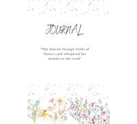 Journal: 'She danced through fields of flowers and whispered her dreams to the wind"