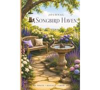 JOURNAL: Songbird Haven | 6" x 9" College Ruled Journal | 120 Pages | Bird Lovers Journal | Nature Writing Journal | Garden Journal | Personal Reflection Journal | Mindfulness Journal