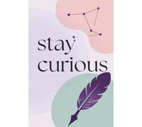 Journal - Stay Curious
