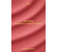 Journal surmenage : retrouver l’équilibre: Cahier guidé pour réduire la pression, retrouver du temps pour soi et équilibrer sa vie (Clarté)