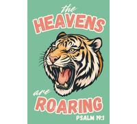Journal: The Heavens are Roaring