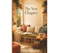Journal: The Next Chapter | 6" x 9" College Ruled Journal | 120 Pages | Reading Journal | Book Lover's Notebook | Cozy Reading Journal | Book Nook Journal | Journal for Writing & Personal Reflection
