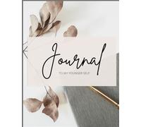 Journal To My Younger Self