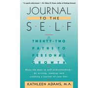 Journal to the Self: 22 Paths to Personal Growth by Kathleen Adams (English) Pap