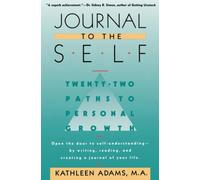 Journal to the Self: Twenty-Two Paths to Personal Growt - Paperback NEW Adams, K