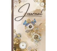 Journal - Whimsical Steampunk-Inspired lined notebook - 120 pages 6x9: Perfect for capturing your most magical thoughts and inspired ideas