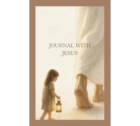 Journal with Jesus - Cute Christian High Quality 200 Lined Pages: notebook for sermons, prayers, etc