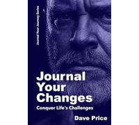 Journal Your Changes: Conquer Life's Challenges