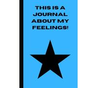 Journal Your Feelings - Blue/Black: A Funny And Heartfelt Novelty Gift. A Notebook Perfect For Family And Friends
