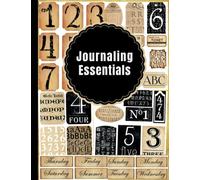 Journaling Essentials: In this book you will find numbers, days of the weeks, months, vintage tags, jars, circles and more.... All in neutral colors ... of junk journal and scrapbooking projects.