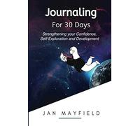 Journaling for 30 Days: Self-Exploration and Development