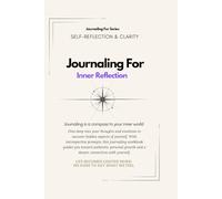 Journaling For Inner Reflection | 30-Day Workbook: A 30-day guided journaling workbook for deep self-exploration and emotional clarity.