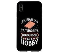 JOURNALING IS THERAPY DISGUISED AS A HOBBY Case for iPhone XS Max