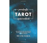 Journaling the Tarot Volume 3: A Guided Workbook for Three Card Spread Readings