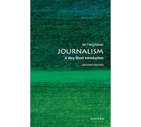 Journalism: A Very Short Introduction 2/e