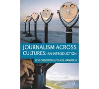 Journalism Across Cultures: An Introduction