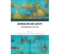 Journalism and Safety: An Introduction to the Field