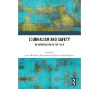 Journalism and Safety : An Introduction to the Field