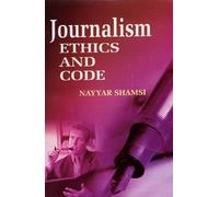 Journalism: Ethics and Code