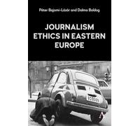 Journalism Ethics in Eastern Europe