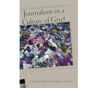 Journalism in a Culture of Grief