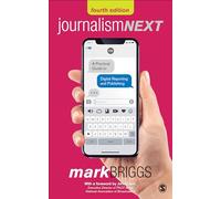 Journalism Next: A Practical Guide to Digital Reporting and Publishing