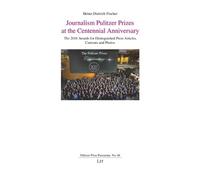 Journalism Pulitzer Prizes at the Centennial Anniversary: The 2016 Awards for Distinguished Press Articles, Cartoons and Photos (Pulitzer Prize Panorama)