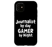 Journalist by Day Gamer by Night News Writer Journalism Gear Case for iPhone 11