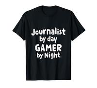 Journalist by Day Gamer by Night News Writer Journalism Gear T-Shirt