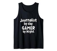 Journalist by Day Gamer by Night News Writer Journalism Gear Tank Top